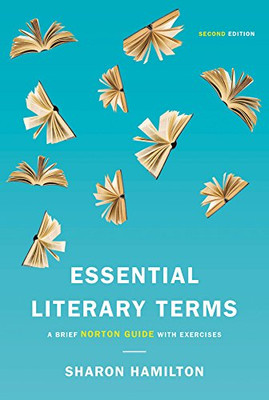 Essential Literary Terms: A Brief Norton Guide with Exercises (Second Edition)