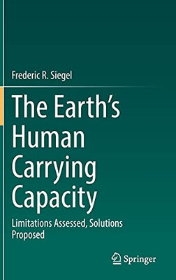The EarthS Human Carrying Capacity: Limitations Assessed, Solutions Proposed