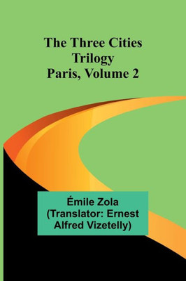 The Three Cities Trilogy : Paris, Volume 2