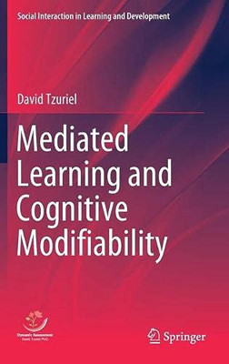 Mediated Learning And Cognitive Modifiability (Social Interaction In Learning And Development)