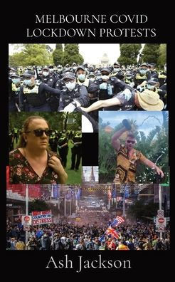 Melbourne Covid Lockdown Protests