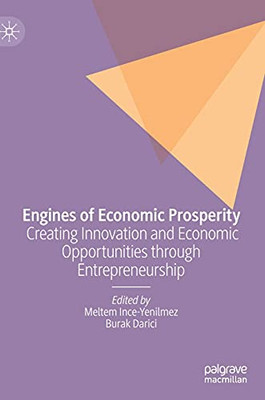 Engines Of Economic Prosperity: Creating Innovation And Economic Opportunities Through Entrepreneurship