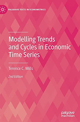 Modelling Trends And Cycles In Economic Time Series (Palgrave Texts In Econometrics)