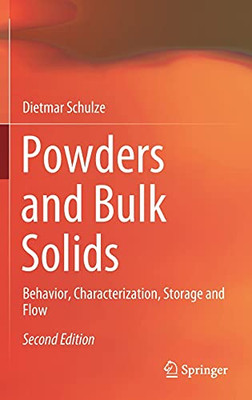 Powders And Bulk Solids: Behavior, Characterization, Storage And Flow