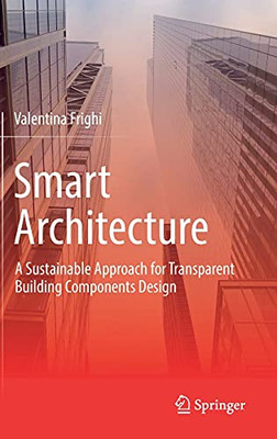 Smart Architecture  A Sustainable Approach For Transparent Building Components Design