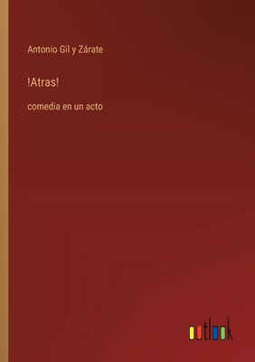 !Atras! : comedia en un acto