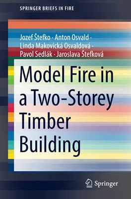 Model Fire In A Two-Storey Timber Building (Springerbriefs In Fire)