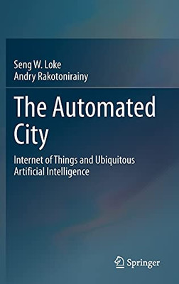 The Automated City: Internet Of Things And Ubiquitous Artificial Intelligence
