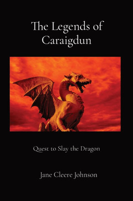 The Legends of Caraigdun : Quest to Slay the Dragon