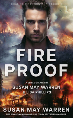 Fireproof : Chasing Fire Montana