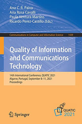 Quality Of Information And Communications Technology: 14Th International Conference, Quatic 2021, Algarve, Portugal, September 811, 2021, Proceedings ... In Computer And Information Science, 1439)