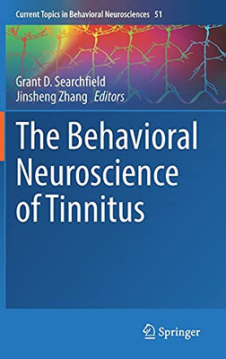 The Behavioral Neuroscience Of Tinnitus (Current Topics In Behavioral Neurosciences, 51)