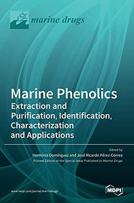 Marine Phenolics: Extraction And Purification, Identification, Characterization And Applications