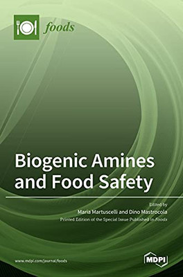 Biogenic Amines And Food Safety