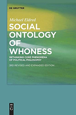 Social Ontology Of Whoness: Rethinking Core Phenomena Of Political Philosophy