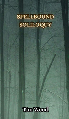Spellbound Soliloquy