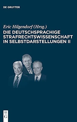 Die Deutschsprachige Strafrechtswissenschaft In Selbstdarstellungen Ii (Juristische Zeitgeschichte / Abteilung 4) (German Edition)