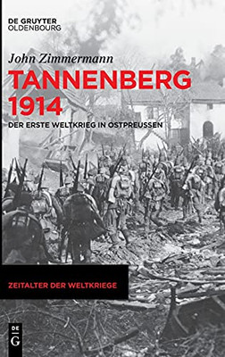 Tannenberg 1914: Der Erste Weltkrieg In Ostpreußen (Zeitalter Der Weltkriege) (German Edition)