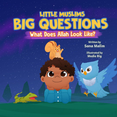 Little Muslims, Big Questions : What Does Allah Look Like? Little Muslims, Big Questions : What Does Allah Look Like?