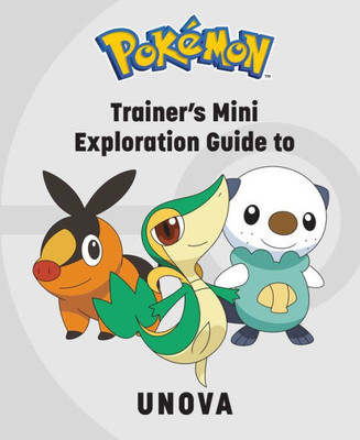Pokémon: Trainer's Mini Exploration Guide to Unova