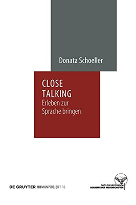 Close Talking: Erleben Zur Sprache Bringen (Humanprojekt) (German Edition)