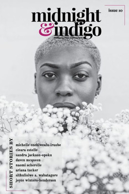 Midnight & Indigo - Celebrating Black Women Writers (Issue 10)