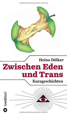 Zwischen Eden Und Trans (German Edition)