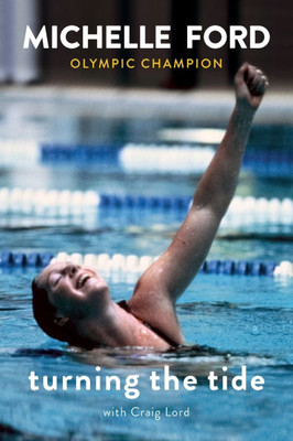 Turning the Tide : The Story of an Olympic Champion