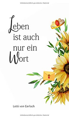Leben Ist Auch Nur Ein Wort (German Edition)