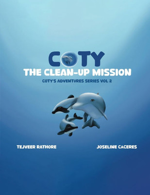 Coty’s Adventures: The Clean Up Mission Vol. 2