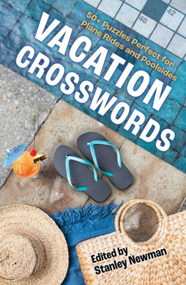 Vacation Crosswords : 50+ Puzzles Perfect for Plane Rides and Poolsides
