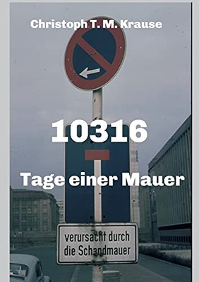 10316: Tage Einer Mauer (German Edition) (Paperback)