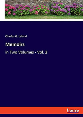 Memoirs: In Two Volumes - Vol. 2