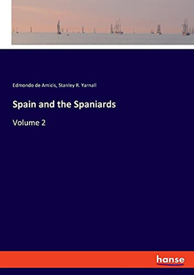 Spain And The Spaniards: Volume 2