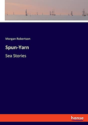 Spun-Yarn: Sea Stories