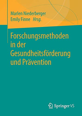 Forschungsmethoden In Der Gesundheitsförderung Und Prävention (German Edition)