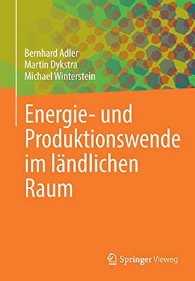 Energie- Und Produktionswende Im Ländlichen Raum (German Edition)
