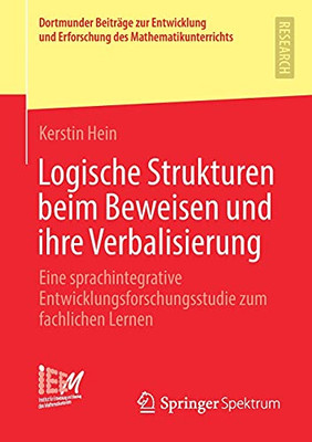 Logische Strukturen Beim Beweisen Und Ihre Verbalisierung (Dortmunder Beiträge Zur Entwicklung Und Erforschung Des Mathematikunterrichts) (German Edition)