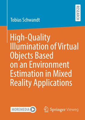 High-Quality Illumination Of Virtual Objects Based On An Environment Estimation In Mixed Reality Applications