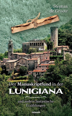 Der Manuskriptfund in der Lunigiana : und andere fantastische Erzählungen