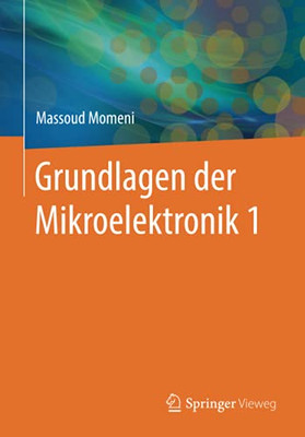 Grundlagen Der Mikroelektronik 1 (German Edition)