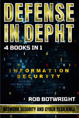 Defense In Depth : Network Security And Cyber Resilience