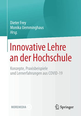 Innovative Lehre An Der Hochschule: Konzepte, Praxisbeispiele Und Lernerfahrungen Aus Covid-19 (German Edition)
