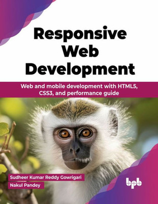 Responsive Web Development : Web and mobile development with HTML5, CSS3, and performance guide (English Edition)