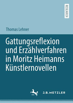 Gattungsreflexion Und Erzählverfahren In Moritz Heimanns Künstlernovellen (German Edition)