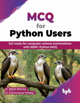 MCQ for Python Users : Get ready for computer science examinations with 5000+ Python MCQ (English Edition)