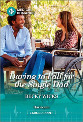 Daring to Fall for the Single Dad Daring to Fall for the Single Dad