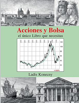 Acciones Y Bolsa: El Único Libro Que Necesitas (Spanish Edition)