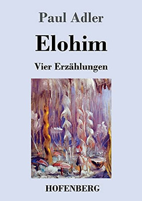 Elohim: Vier Erzählungen (German Edition) (Paperback)