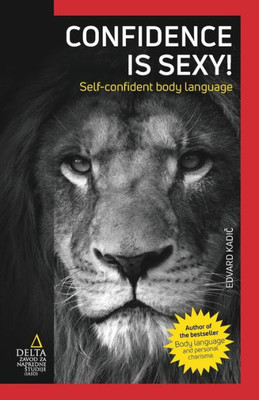 Confidence is Sexy! : Self-confident Body Language